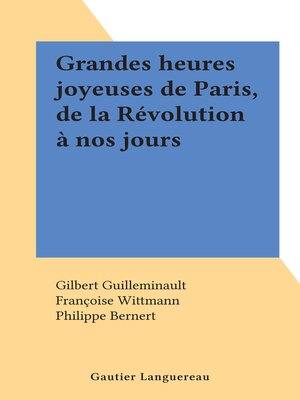 cover image of Grandes heures joyeuses de Paris, de la Révolution à nos jours